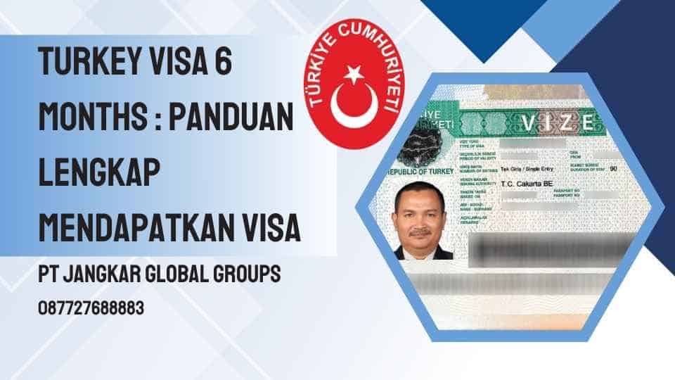 Turkey Visa 6 Months Panduan Lengkap Mendapatkan Visa