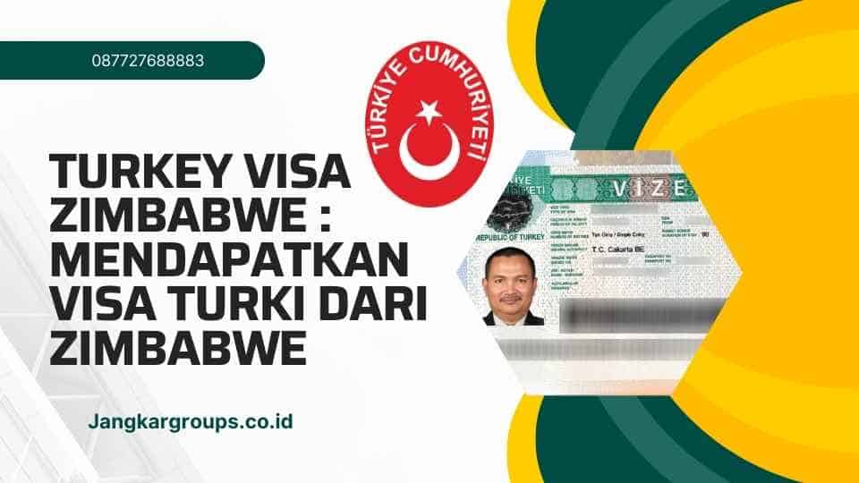 Turkey Visa Zimbabwe Mendapatkan Visa Turki dari Zimbabwe