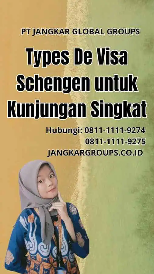 Types De Visa Schengen untuk Kunjungan Singkat