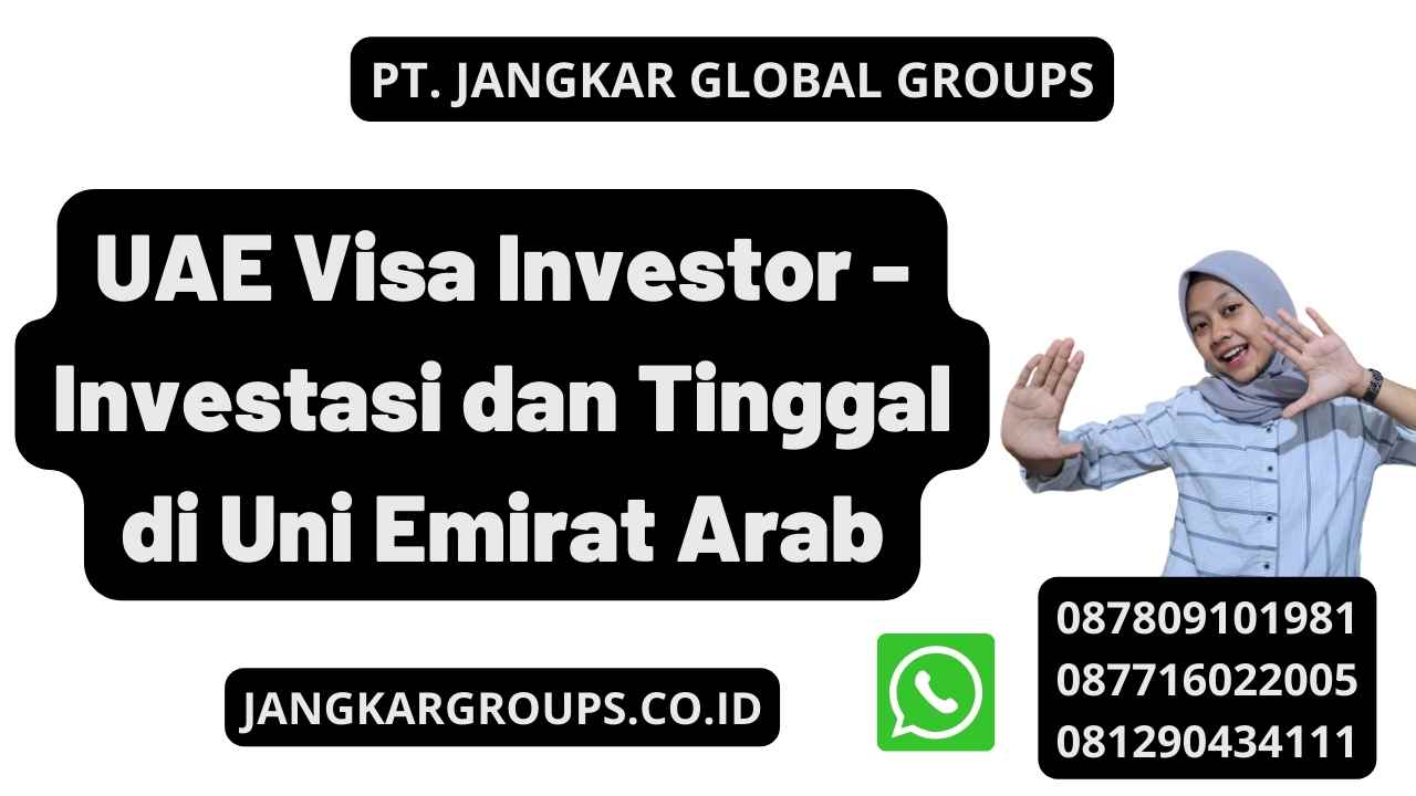UAE Visa Investor - Investasi dan Tinggal di Uni Emirat Arab