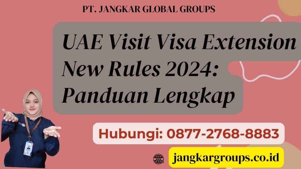 UAE Visit Visa Extension New Rules 2024 Panduan Lengkap