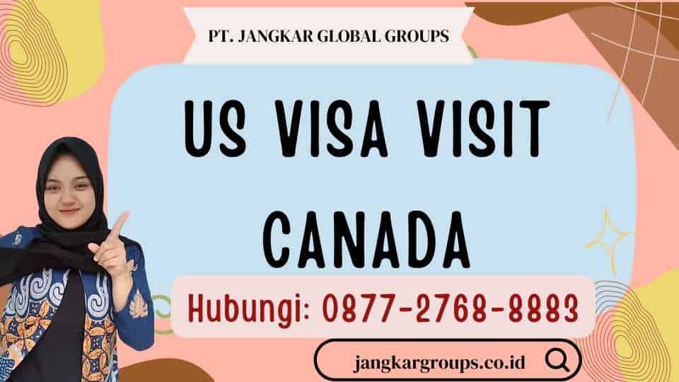 US Visa Visit Canada