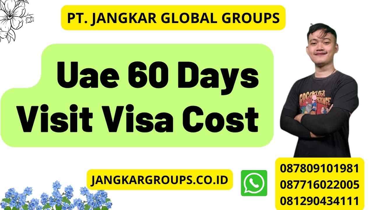 Uae 60 Days Visit Visa Cost