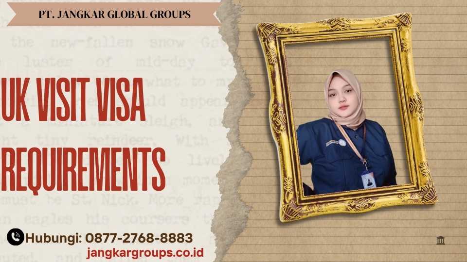 Uk Visit Visa Requirements