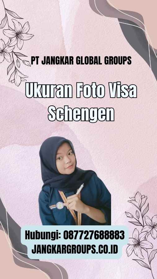 Ukuran Foto Visa Schengen