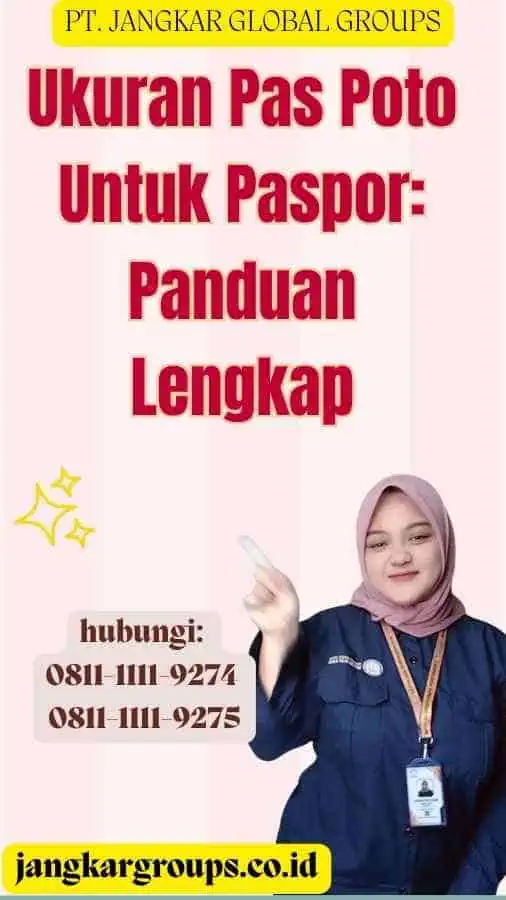 Ukuran Pas Poto Untuk Paspor Panduan Lengkap