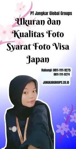 Ukuran dan Kualitas Foto Syarat Foto Visa Japan