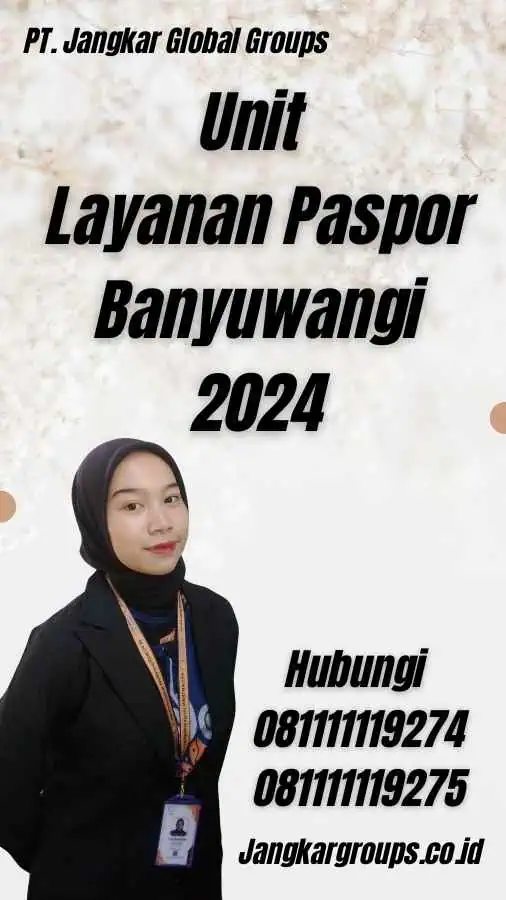 Unit Layanan Paspor Banyuwangi 2024