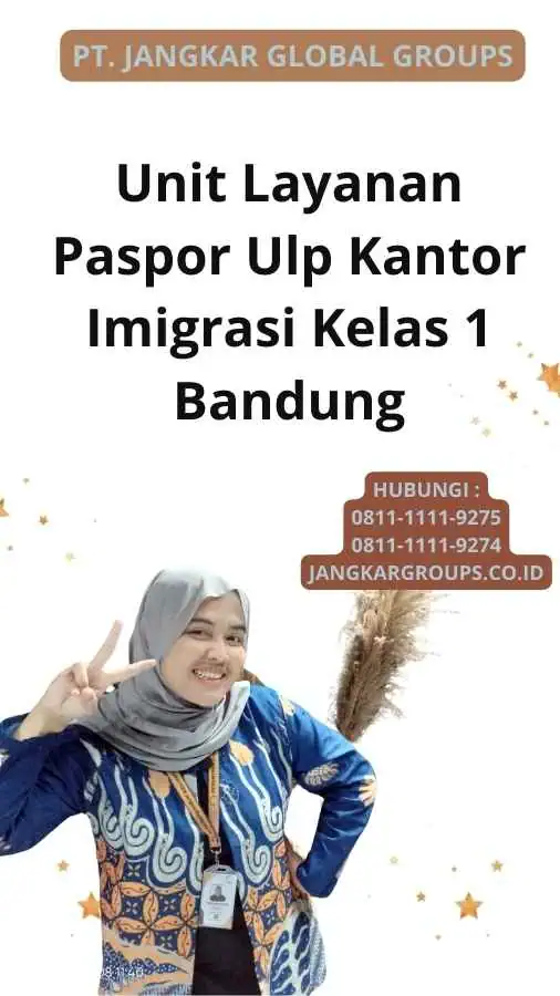 Unit Layanan Paspor Ulp Kantor Imigrasi Kelas 1 Bandung