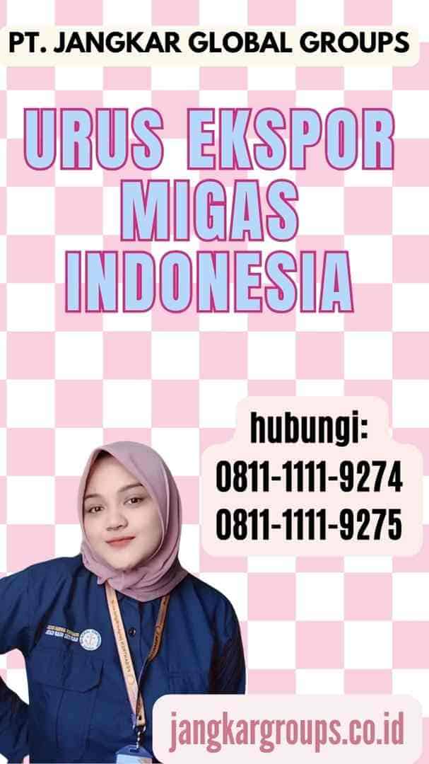 Urus Ekspor Migas Indonesia