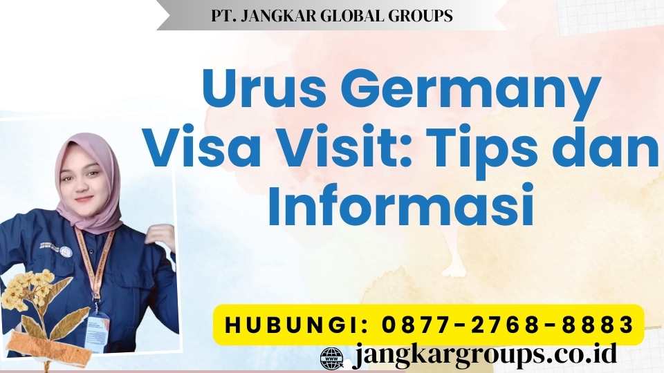 Urus Germany Visa Visit Tips dan Informasi