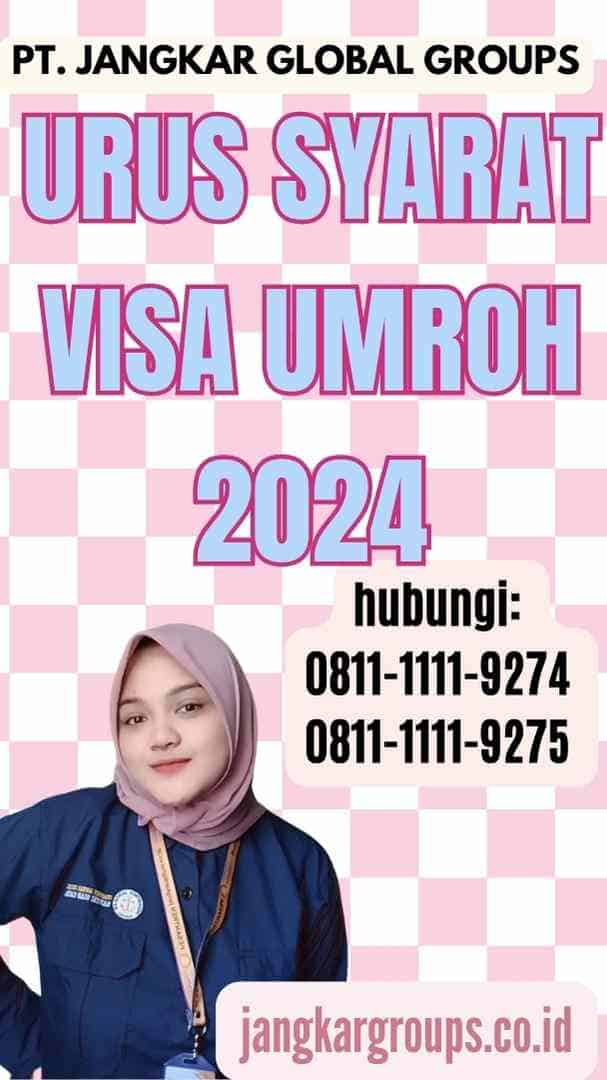 Urus Syarat Visa Umroh 2024