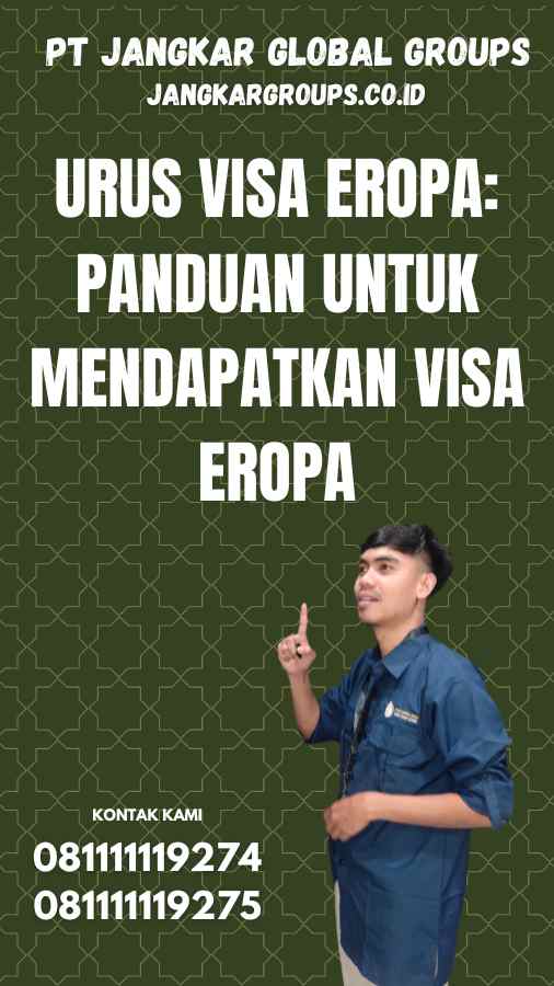 Urus Visa Eropa: Panduan untuk Mendapatkan Visa Eropa