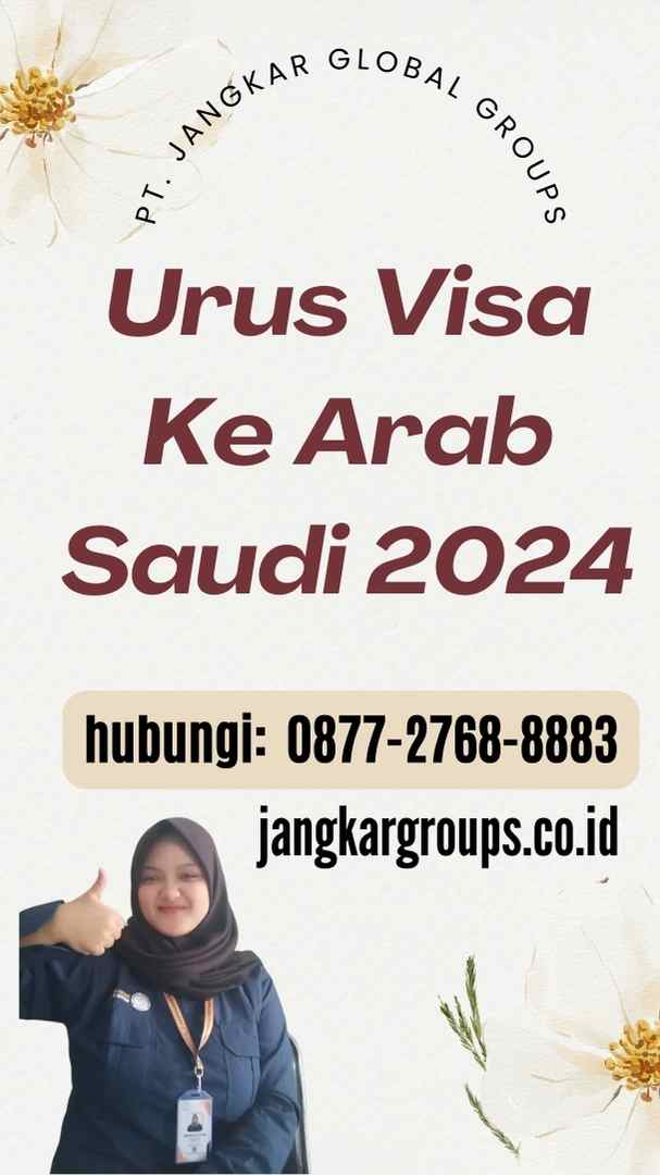 Urus Visa Ke Arab Saudi 2024