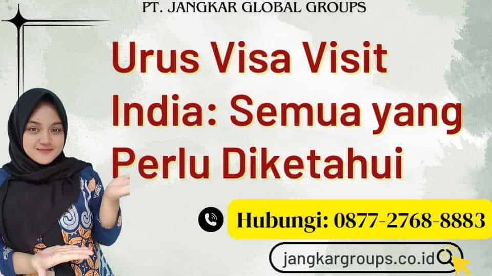 Urus Visa Visit India Semua yang Perlu Diketahui