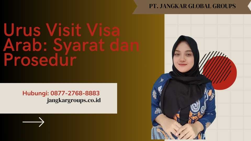 Urus Visit Visa Arab Syarat dan Prosedur