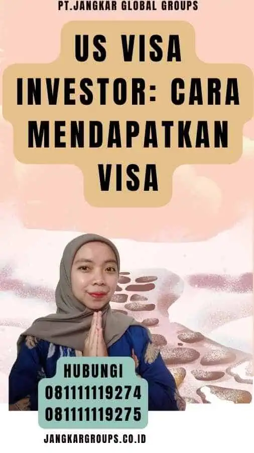 Us Visa Investor Cara Mendapatkan Visa