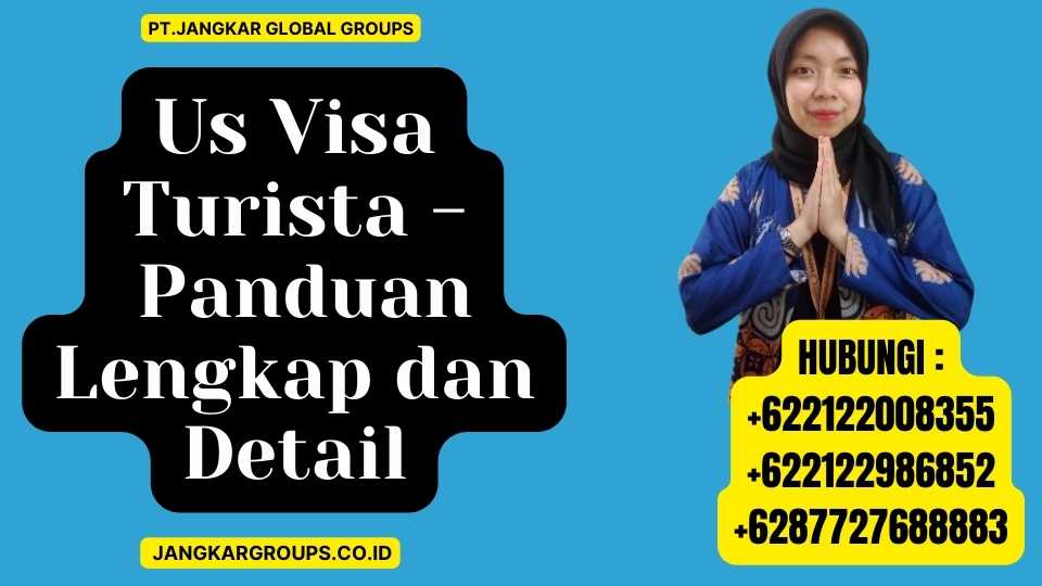Us Visa Turista - Panduan Lengkap dan Detail
