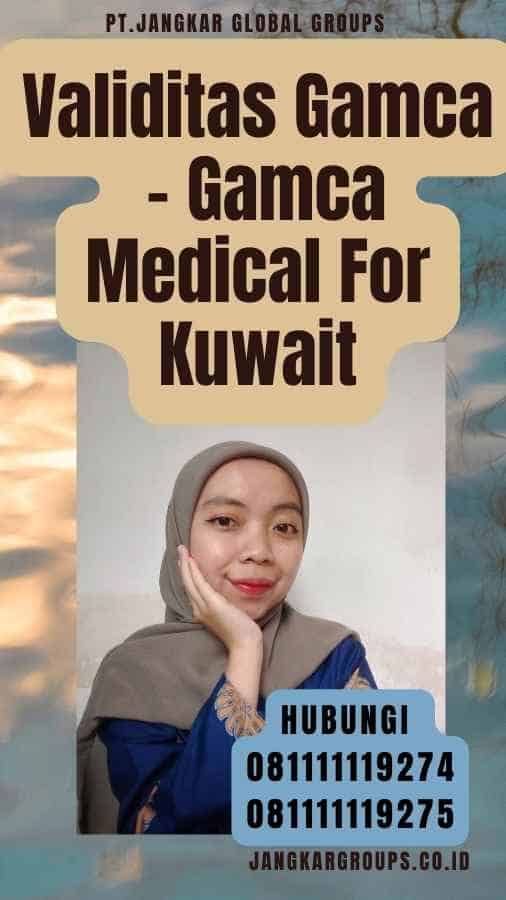 Validitas Gamca - Gamca Medical For Kuwait