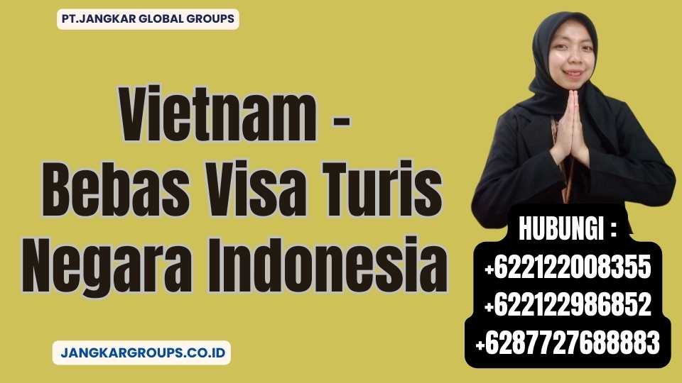 Vietnam - Bebas Visa Turis Negara Indonesia