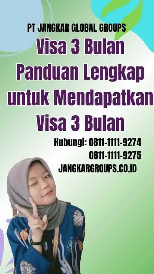 Visa 3 Bulan Panduan Lengkap untuk Mendapatkan Visa 3 Bulan