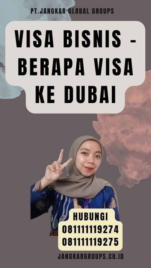 Visa Bisnis - Berapa Visa Ke Dubai