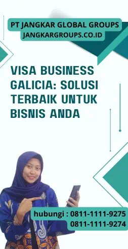 Visa Business Galicia Solusi Terbaik untuk Bisnis Anda