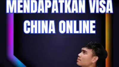 Visa China Online Indonesia: Mendapatkan Visa China Online