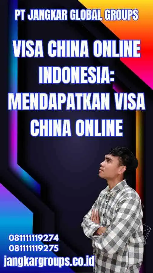 Visa China Online Indonesia: Mendapatkan Visa China Online