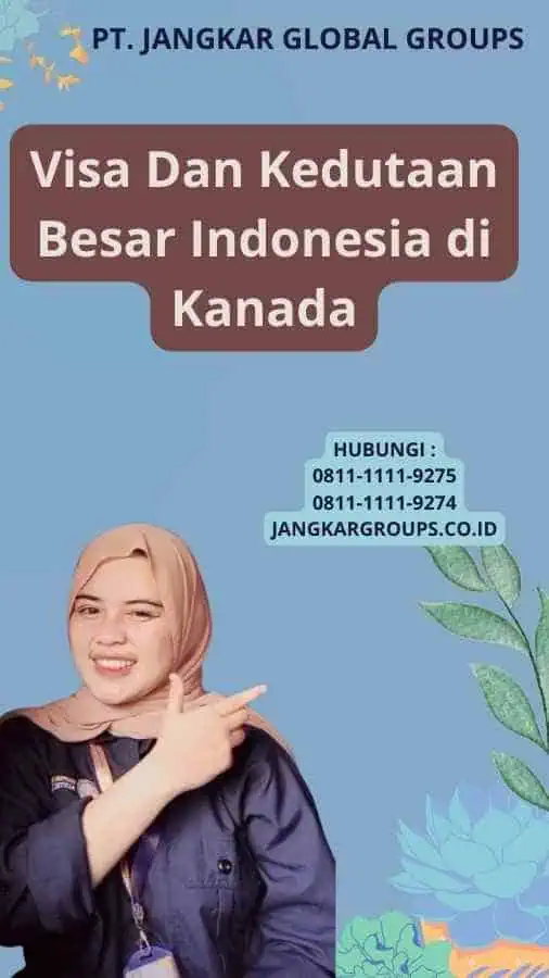 Visa Dan Kedutaan Besar Indonesia di Kanada