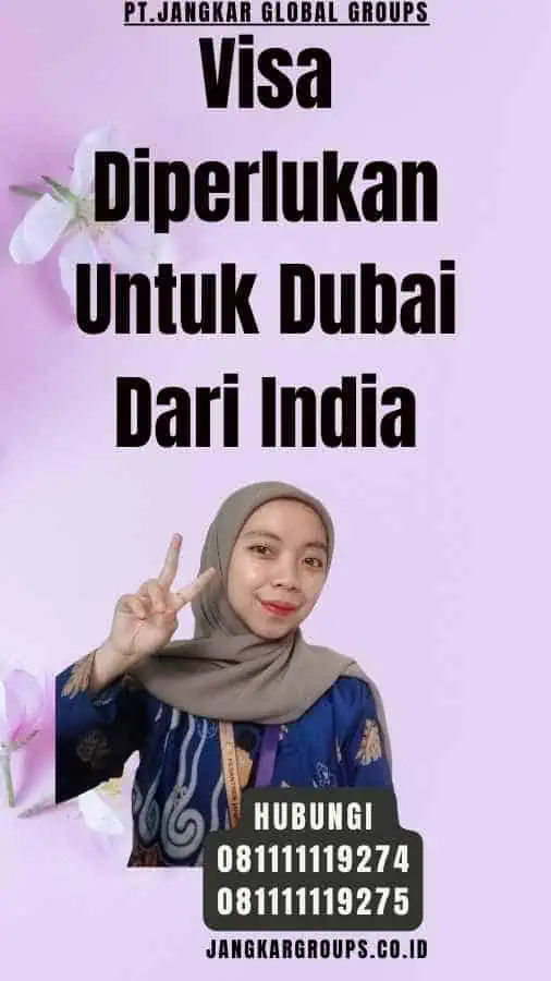 Visa Diperlukan Untuk Dubai Dari India