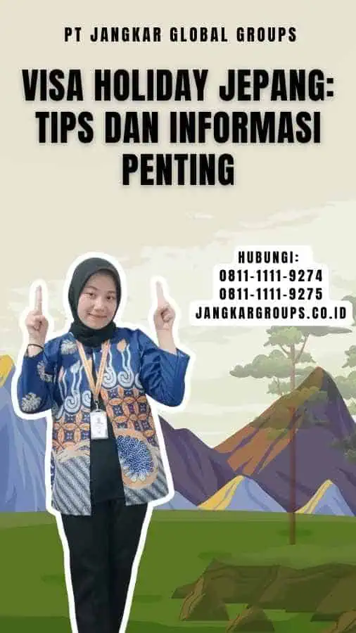 Visa Holiday Jepang Tips dan Informasi Penting