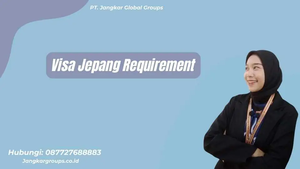 Visa Jepang Requirement