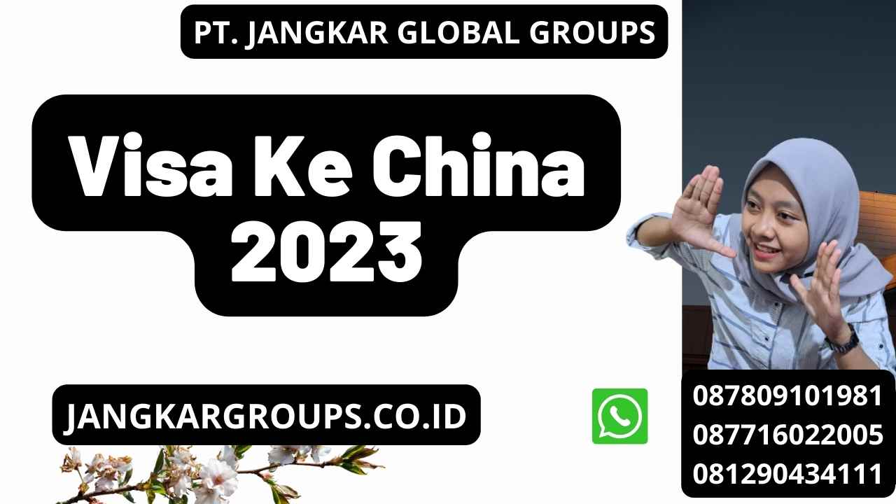 Visa Ke China 2023 Jangkar Global Groups