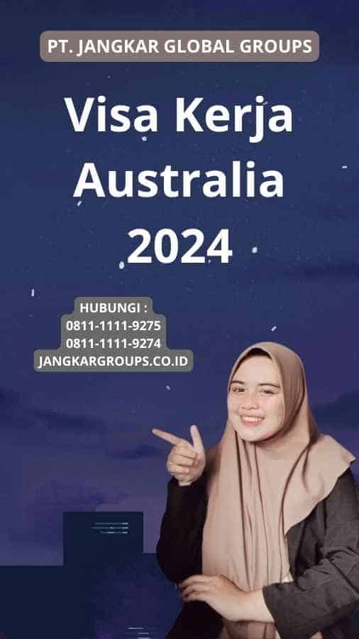 Visa Kerja Australia 2024