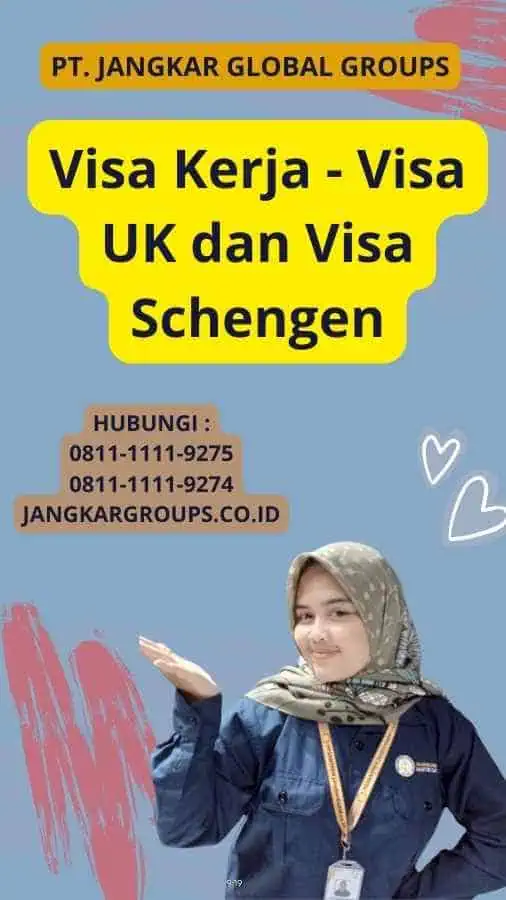 Visa Kerja - Visa UK dan Visa Schengen