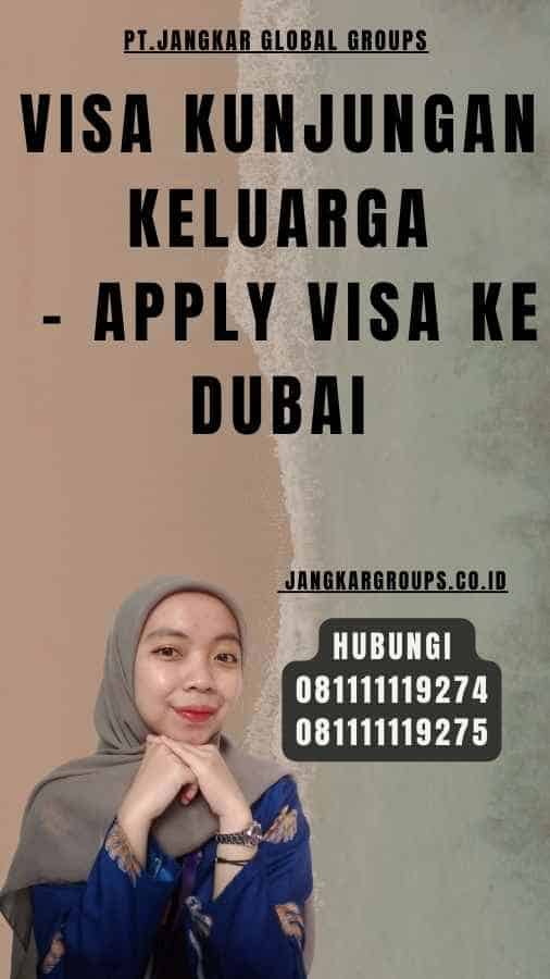 Visa Kunjungan Keluarga - Apply Visa Ke Dubai