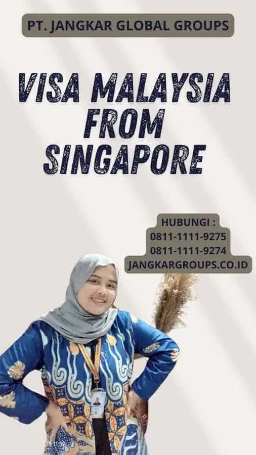 Visa Malaysia From Singapore