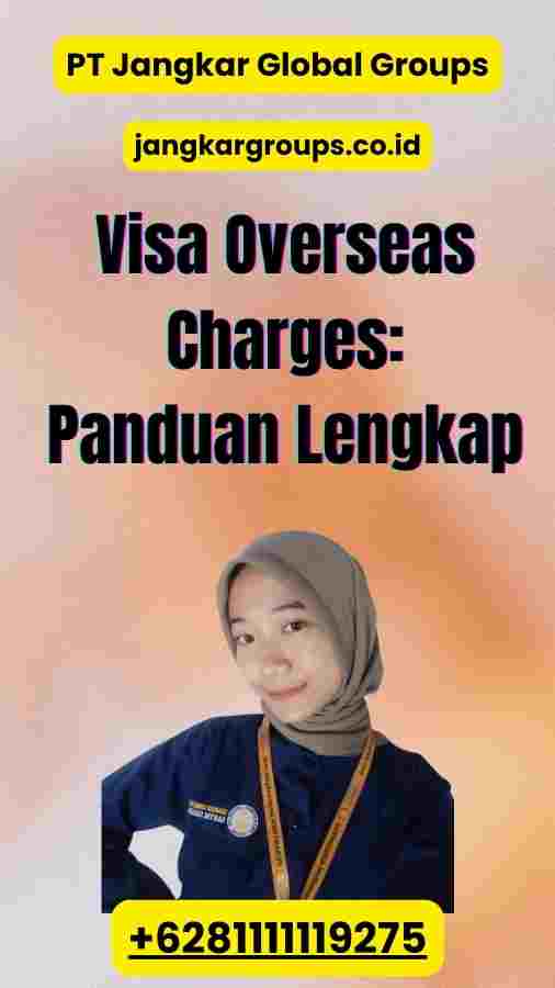 Visa Overseas Charges: Panduan Lengkap