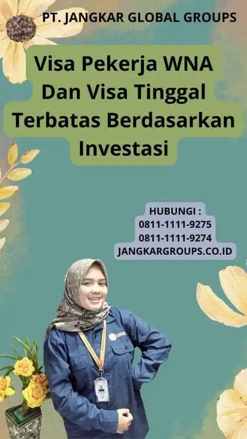 Visa Pekerja WNA Dan Visa Tinggal Terbatas Berdasarkan Investasi