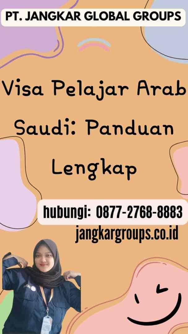 Visa Pelajar Arab Saudi Panduan Lengkap