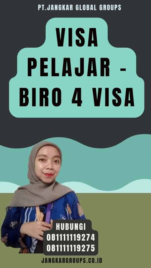 Visa Pelajar - Biro 4 Visa