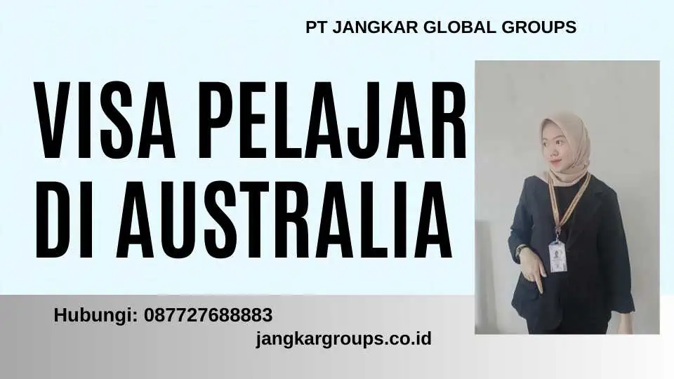 Visa Pelajar Di Australia – Jangkar Global Groups