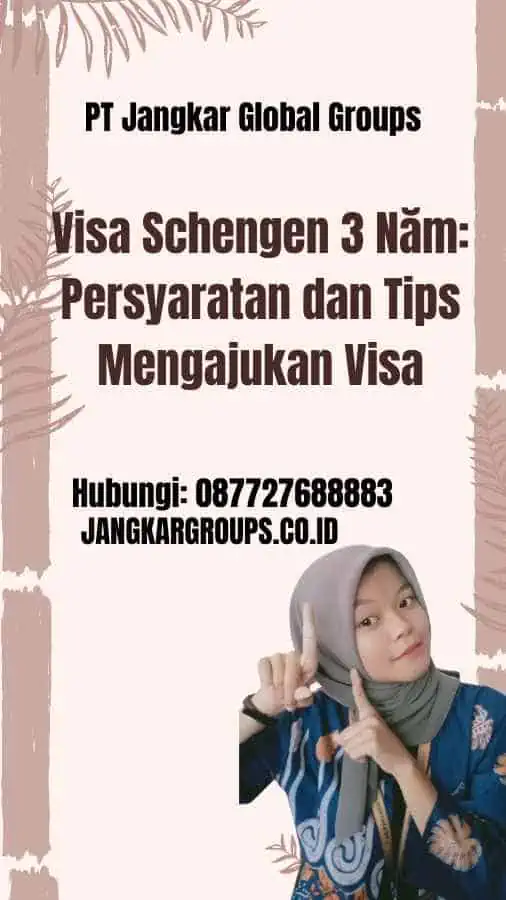 Visa Schengen 3 Năm Persyaratan dan Tips Mengajukan Visa