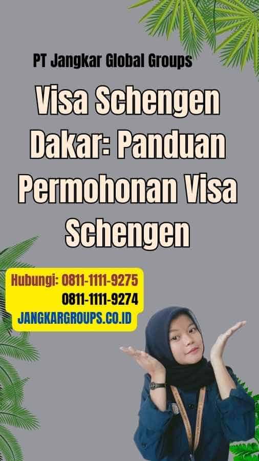Visa Schengen Dakar: Panduan Permohonan Visa Schengen