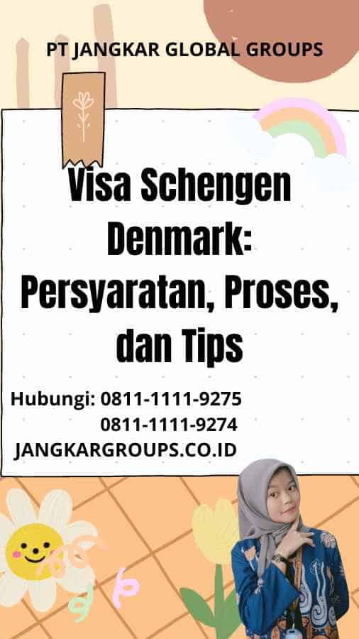 Visa Schengen Denmark: Persyaratan, Proses, dan Tips