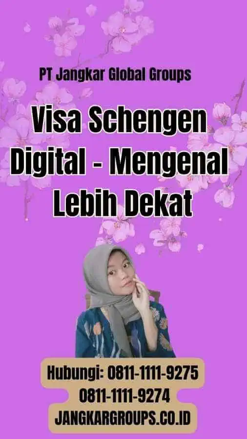 Visa Schengen Digital - Mengenal Lebih Dekat