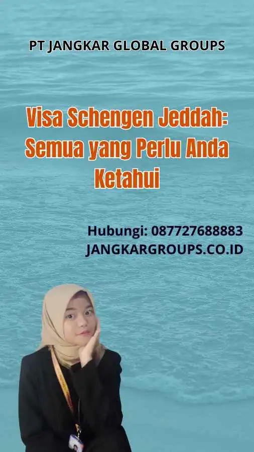 Visa Schengen Jeddah: Semua yang Perlu Anda Ketahui