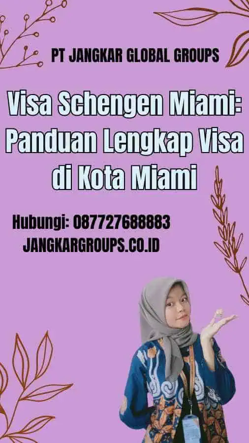 Visa Schengen Miami: Panduan Lengkap Visa di Kota Miami