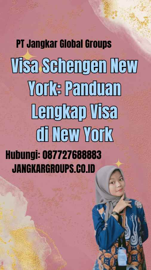 Visa Schengen New York: Panduan Lengkap Visa di New York